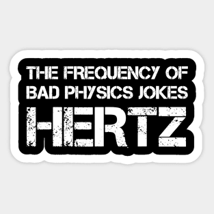 Funny Hertz Frequency Tshirt Physics Teacher Science Gift Sticker